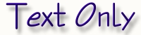 Our Text Only Site